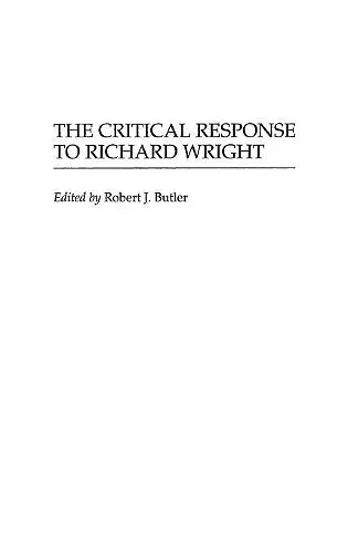 The Critical Response to Richard Wright cover