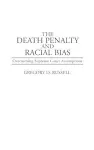 The Death Penalty and Racial Bias cover