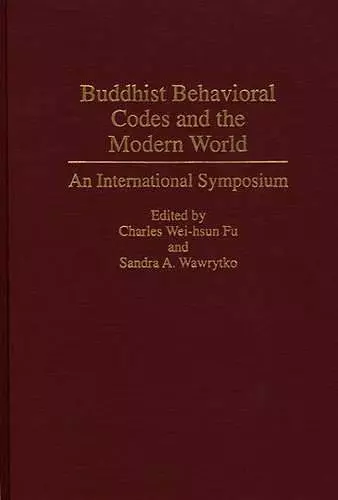 Buddhist Behavioral Codes and the Modern World cover