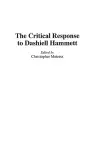 The Critical Response to Dashiell Hammett cover
