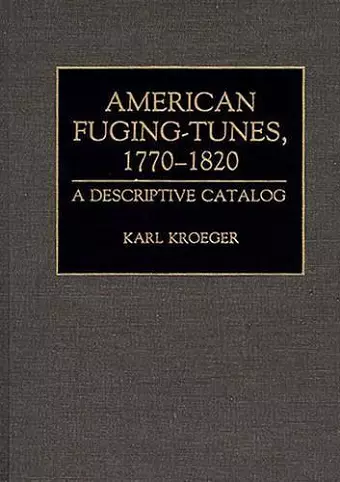 American Fuging-Tunes, 1770-1820 cover