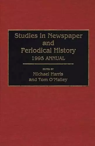 Studies in Newspaper and Periodical History, 1994 Annual cover