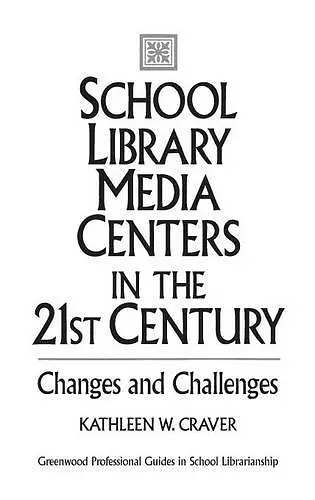 School Library Media Centers in the 21st Century cover