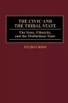 The Civic and the Tribal State cover