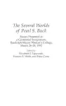 The Several Worlds of Pearl S. Buck cover