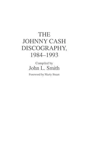 The Johnny Cash Discography, 1984-1993 cover