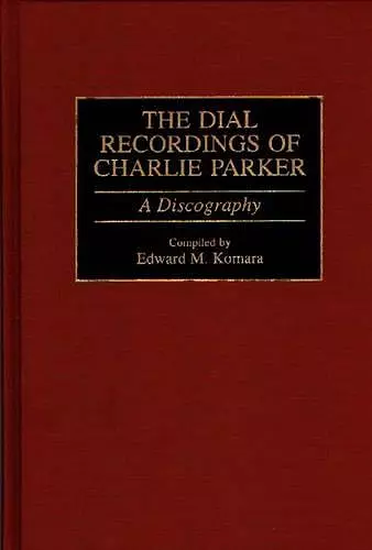 The Dial Recordings of Charlie Parker cover