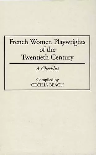 French Women Playwrights of the Twentieth Century cover