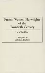 French Women Playwrights of the Twentieth Century cover