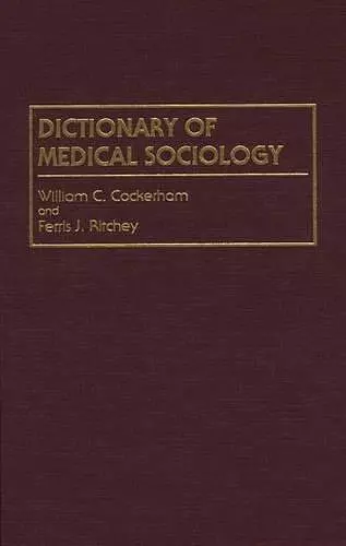 Dictionary of Medical Sociology cover