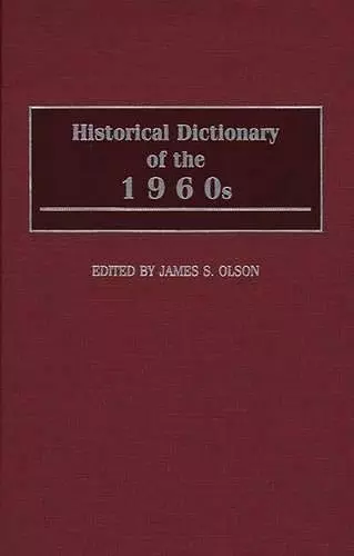 Historical Dictionary of the 1960s cover