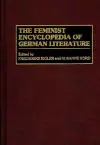 The Feminist Encyclopedia of German Literature cover