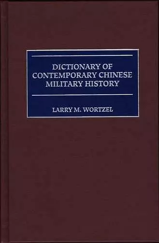 Dictionary of Contemporary Chinese Military History cover