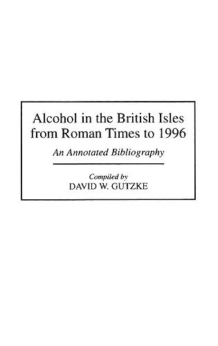 Alcohol in the British Isles from Roman Times to 1996 cover
