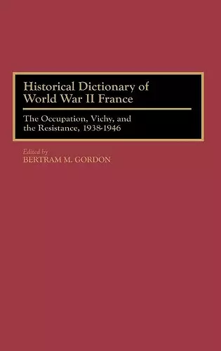 Historical Dictionary of World War II France cover