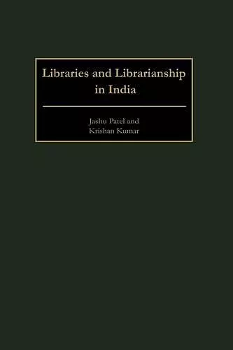 Libraries and Librarianship in India cover
