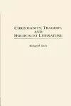 Christianity, Tragedy, and Holocaust Literature cover