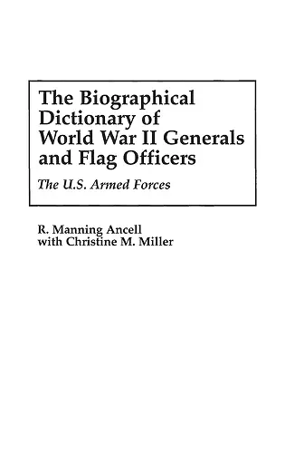 The Biographical Dictionary of World War II Generals and Flag Officers cover