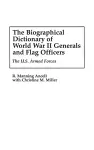 The Biographical Dictionary of World War II Generals and Flag Officers cover