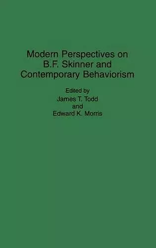 Modern Perspectives on B. F. Skinner and Contemporary Behaviorism cover