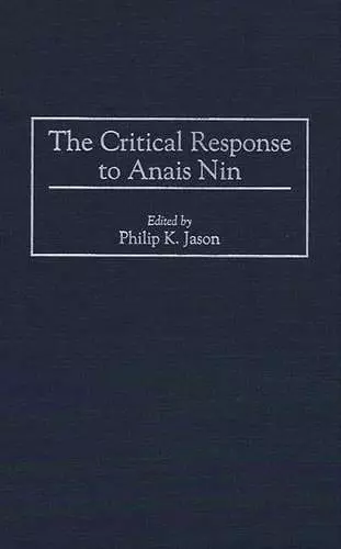 The Critical Response to Anais Nin cover