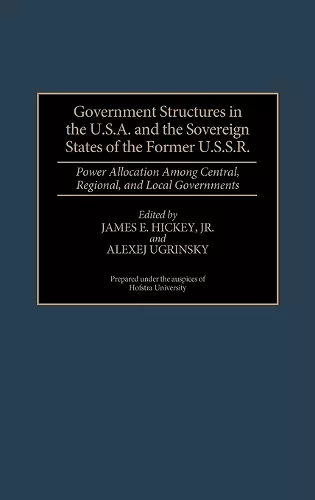 Government Structures in the U.S.A. and the Sovereign States of the Former U.S.S.R. cover