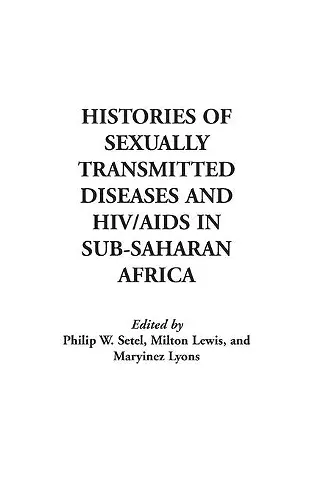 Histories of Sexually Transmitted Diseases and HIV/AIDS in Sub-Saharan Africa cover