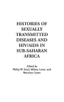 Histories of Sexually Transmitted Diseases and HIV/AIDS in Sub-Saharan Africa cover