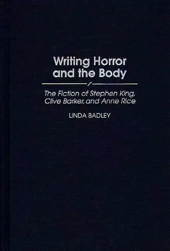 Writing Horror and the Body cover