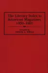 The Literary Index to American Magazines, 1850-1900 cover