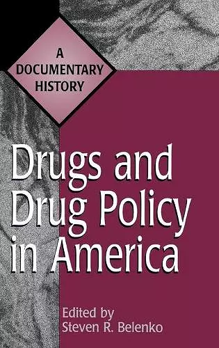 Drugs and Drug Policy in America cover