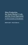 Mass Production, the Stock Market Crash, and the Great Depression cover