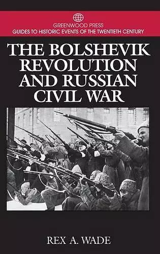 The Bolshevik Revolution and Russian Civil War cover