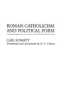 Roman Catholicism and Political Form cover