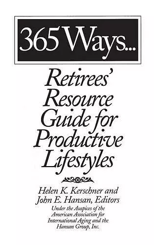 365 Ways...Retirees' Resource Guide for Productive Lifestyles cover