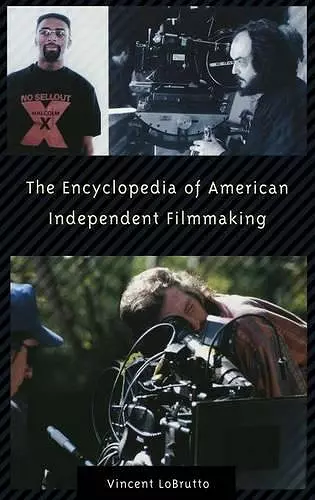 The Encyclopedia of American Independent Filmmaking cover