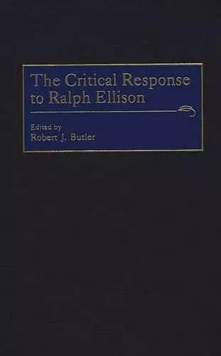 The Critical Response to Ralph Ellison cover
