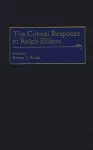 The Critical Response to Ralph Ellison cover