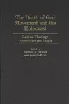 The Death of God Movement and the Holocaust cover