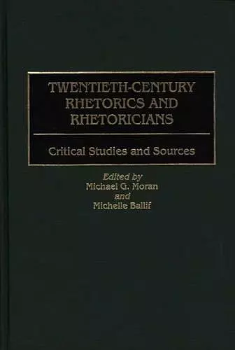 Twentieth-Century Rhetorics and Rhetoricians cover