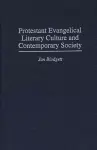 Protestant Evangelical Literary Culture and Contemporary Society cover