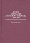Ibsen and Early Modernist Theatre, 1890-1900 cover
