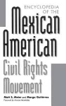 Encyclopedia of the Mexican American Civil Rights Movement cover