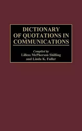 Dictionary of Quotations in Communications cover