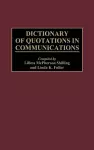 Dictionary of Quotations in Communications cover