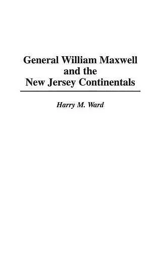 General William Maxwell and the New Jersey Continentals cover