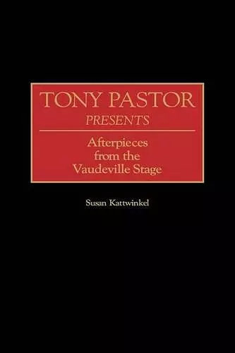 Tony Pastor Presents cover