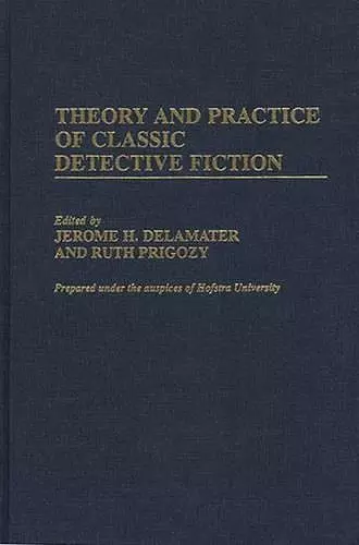 Theory and Practice of Classic Detective Fiction cover