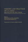 Theory and Practice of Classic Detective Fiction cover