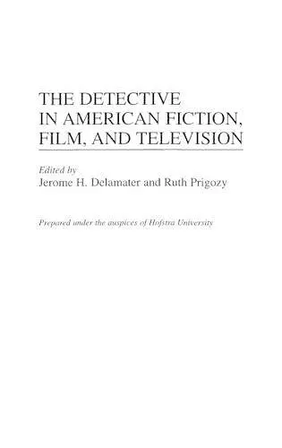 The Detective in American Fiction, Film, and Television cover